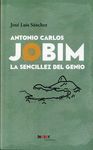 ANTONIO CARLOS JOBIM LA SENCILLEZ DEL GENIO