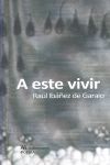 A ESTE VIVIR
