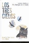 LOS TRES CIELOS-AVENT.INF.FELIX RDGUEZ.FUENTE