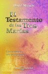 TESTAMENTO DE LAS TRES MARÍAS. TRES MUJERES... TRES INICIACIONES.