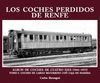 COCHES PERDIDOS DE RENFE,LOS