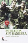 SOLDADOS SIN BANDERA