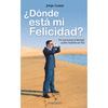 ¿DÓNDE ESTÁ MI FELICIDAD?