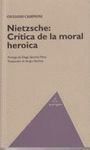 NIETZSCHE: CRÍTICA DE LA MORAL HEROICA