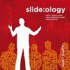 SLIDE OLOGY