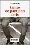 SANTOS DE PANTALON CORTO