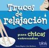 TRUCOS RELAJACION PARA CHICAS ESTRESADAS