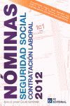 NÓMINAS, SEGURIDAD SOCIAL Y CONTRATACIÓN LABORAL 2012