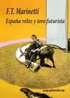 ESPAÑA VELOZ Y TORO FUTURISTA