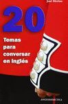 20 TEMAS PARA CONVERSAR EN INGLÉS