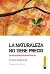 LA NATURALEZA NO TIENE PRECIO