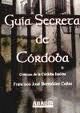 GUÍA SECRETA DE CÓRDOBA