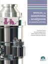 MANUAL DE ANESTESIA Y ANALGESIA DE PEQUEÑOS ANIMALES