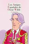 LOS AMIGOS ESPAÑOLES DE OSCAR WILDE