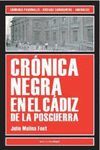 CRONICA NEGRA EN EL CADIZ DE LS POSGUERRA