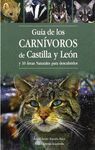 GUÍA DE LOS CARNÍVOROS DE CASTILLA Y LEÓN Y 10 ÁREAS NATURALES PARA DESCUBRIR