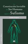 LA CONSTITUCIÓN INVISIBLE DEL SER HUMANO SEGÚN EL SUFISMO