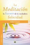 LA MEDITACIÓN, LA FUENTE DE LA VERDADERA FELICIDAD