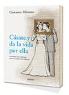 CASATE Y DA LA VIDA POR ELLA