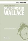 CONVERSACIONES CON DAVID FOSTER WALLACE