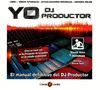 YO DJ PRODUCTOR (TRAKTOR)
