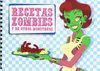 RECETAS ZOMBIES Y DE OTROS MONSTRUOS