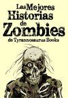 LOS MEJORES RELATOS DE ZOMBIES DE TYRANNOSAURUS BOOKS