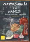 GASTRONOMIA DE MADRID: COCINA, HISTORIA Y TRADICION
