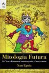 MITOLOGÍA FUTURA