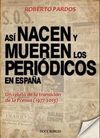 ASI NACEN Y MUEREN LOS PERIODICOS EN ESPAÑA