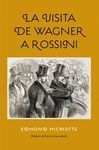 VISITA DE WAGNER A ROSSINI,LA