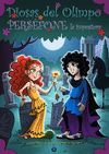DIOSAS DEL OLIMPO. PERSEFONE LA IMPOSTORA