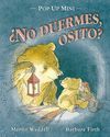 NO DUERMES OSITO?