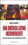 UNA AMERICA LATINA INCONVENIENTE