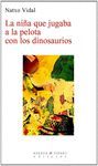 LA NIÑA QUE JUGABA A LA PELOTA CON LOS DINOSAURIOS