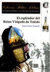 EL ESPLENDOR DEL REINO VISIGODO DE TOLEDO