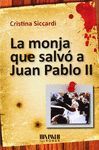 MONJA QUE SALVO A JUAN PABLO II, LA