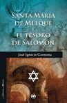 SANTA MARIA DE MELQUE Y EL TESORO DE SALOMON