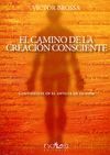 CAMINO DE LA CREACION CONSCIENTE, EL