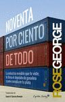 NOVENTA POR CIENTO DE TODO