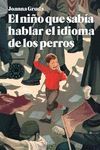 NIÑO QUE SABÍA HABLAR EL IDIOMA DE LOS PERROS, EL