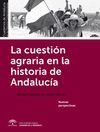 LA CUESTION AGRARIA EN LA HISTORIA DE ANDALUCIA