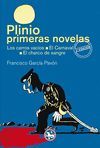 PLINIO / PRIMERAS NOVELAS