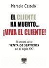 CLIENTE HA MUERTO...EL ­VIVA EL CLIENTE!