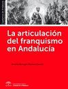 LA ARTICULACIÓN DEL FRANQUISMO EN ANDALUCÍA