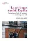LA CRISIS QUE CAMBIO ESPAÑA
