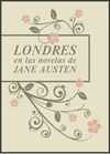 LONDRES EN LAS NOVELAS DE JANE AUSTEN