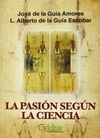 LA PASIÓN SEGÚN LA CIENCIA