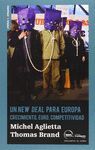 UN NEW DEAL PARA EUROPA. CRECIMIENTO, EURO, COMPETITIVIDAD