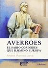 AVERROES. EL SABIO CORDOBÉS QUE ILUMINÓ EUROPA